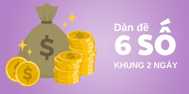 Cách tối ưu hiệu suất khi theo dàn đề 6 số Cách tối ưu hiệu suất khi theo dàn đề 6 số