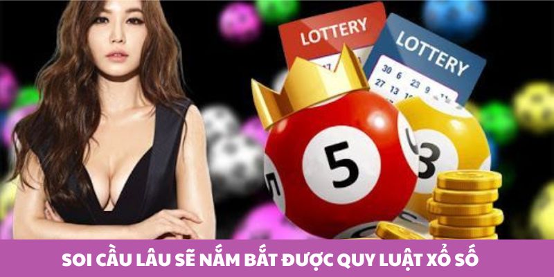 Soi cầu lâu sẽ có thể nắm bắt được quy luật xổ số Soi cầu lâu sẽ có thể nắm bắt được quy luật xổ số