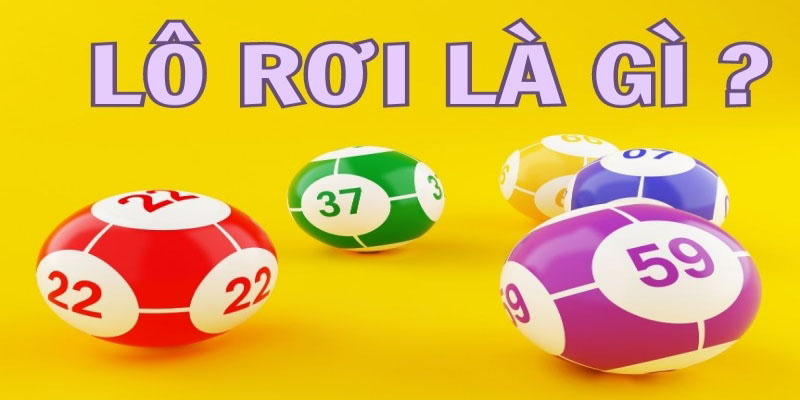 Lô rơi là gì? Lô rơi là gì?