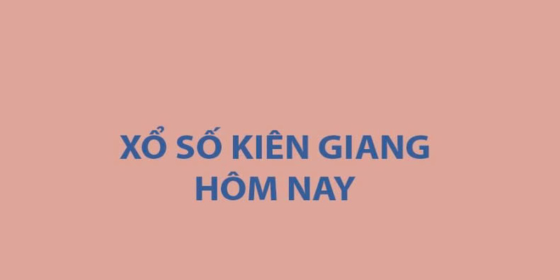 Chia sẻ các phương pháp soi cầu Kiên Giang hay trúng nhất Chia sẻ các phương pháp soi cầu Kiên Giang hay trúng nhất